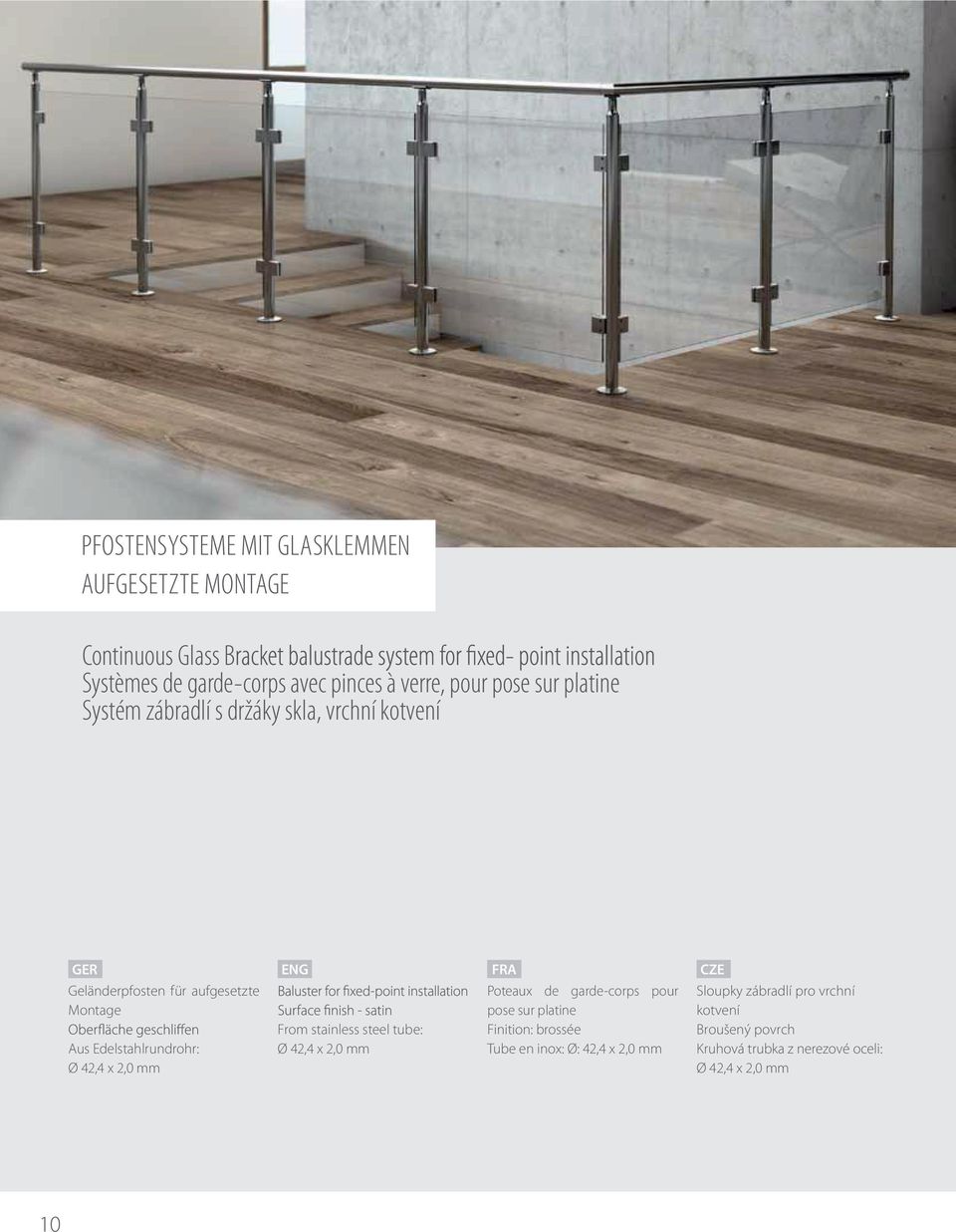 Edelstahlrundrohr: Ø 42,4 x 2,0 mm From stainless steel tube: Ø 42,4 x 2,0 mm Poteaux de garde-corps pour pose sur platine