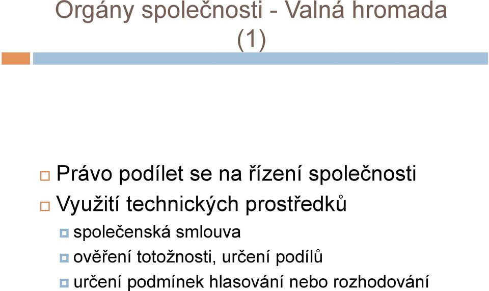 technických prostředků společenská smlouva ověření