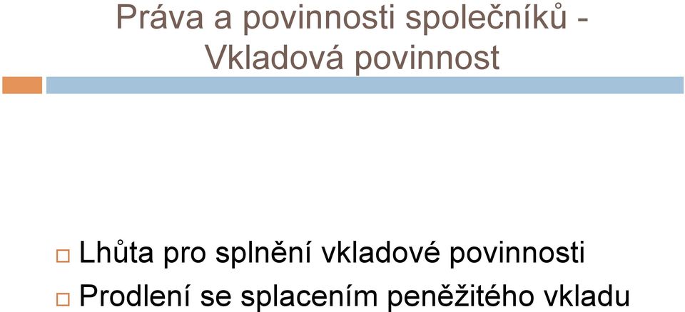 splnění vkladové povinnosti