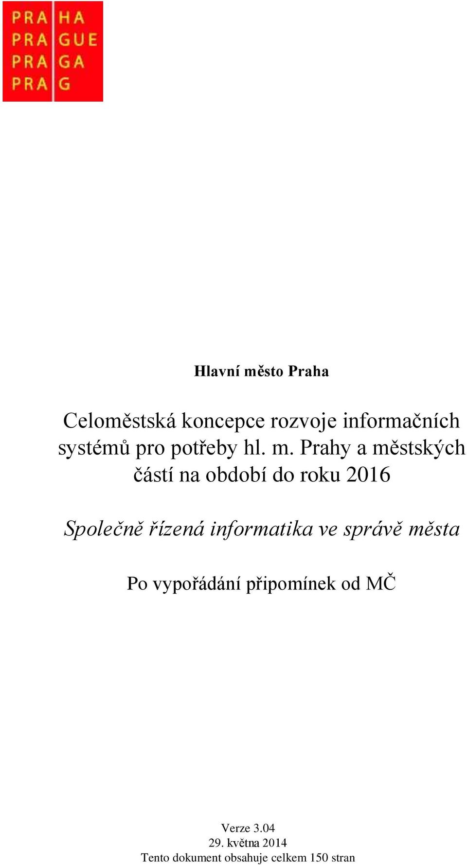 Prahy a městských částí na období do roku 2016 Společně