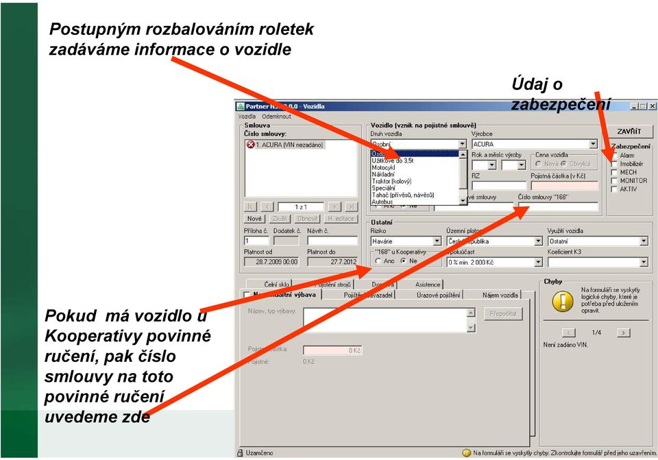 má vozidlo u Kooperativy povinné ručení, pak