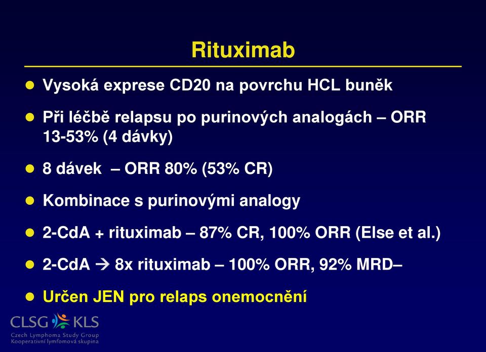 Kombinace s purinovými analogy 2-CdA + rituximab 87% CR, 100% ORR (Else