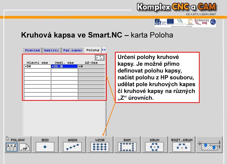 Je možné přímo definovat polohu kapsy, načíst