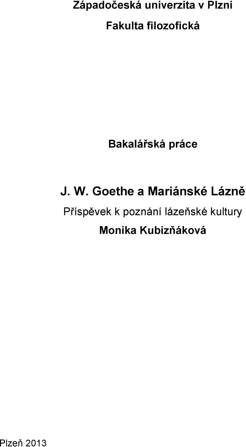 Goethe a Mariánské Lázně Příspěvek k