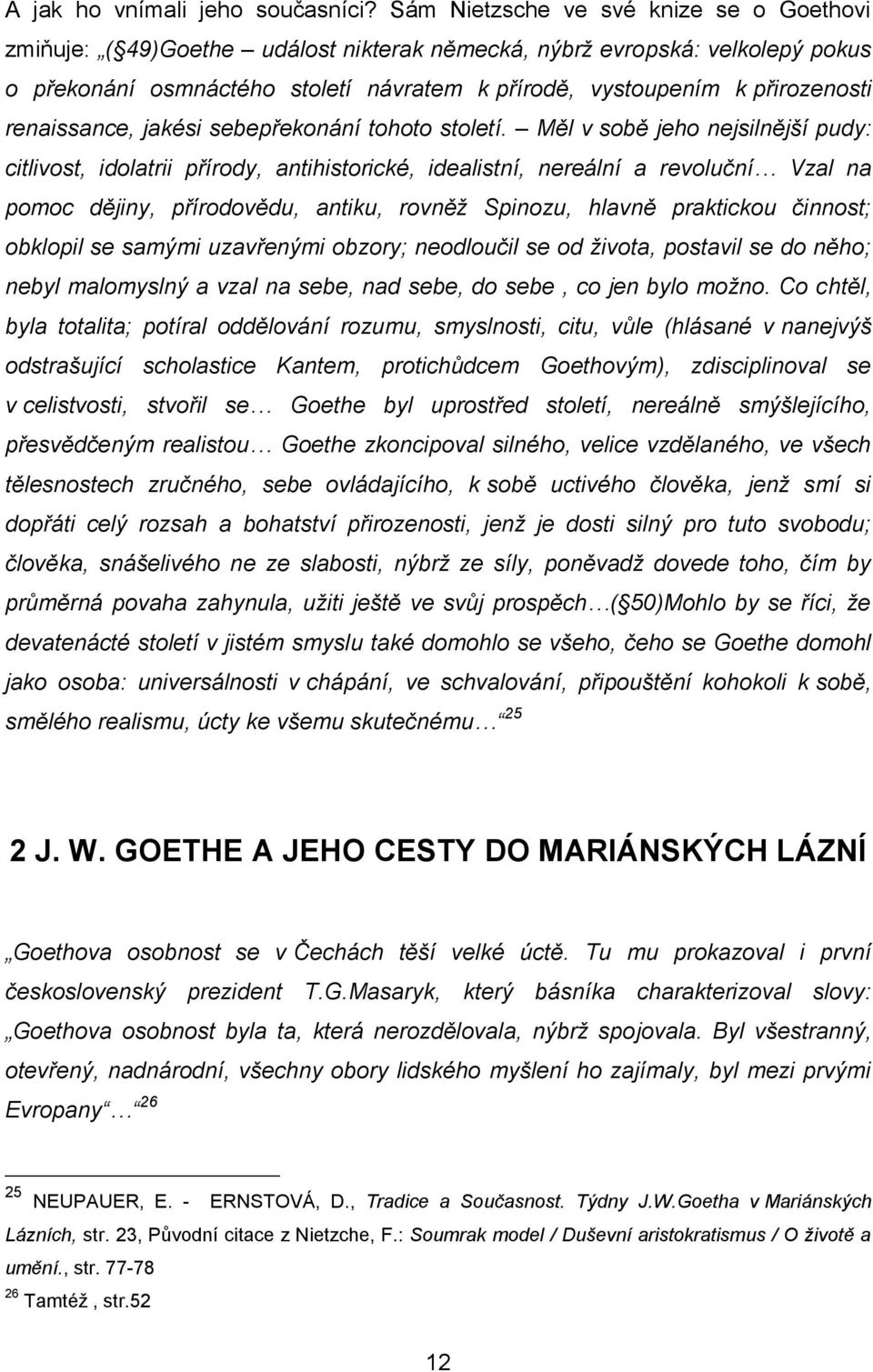 renaissance, jakési sebepřekonání tohoto století.