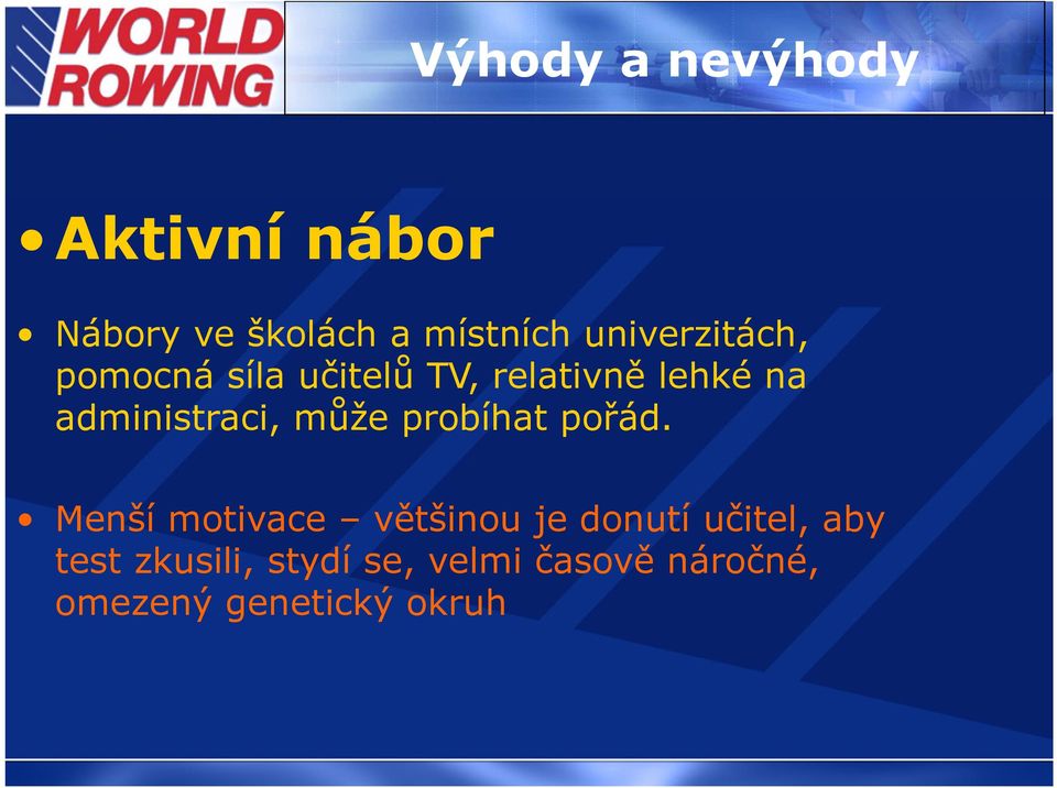 administraci, může probíhat pořád.