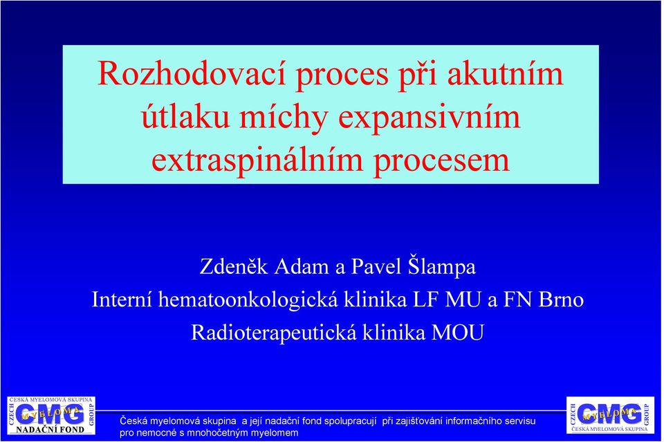 Radioterapeutická klinika MOU NADAČNÍ FOND Česká myelomová skupina a její nadační