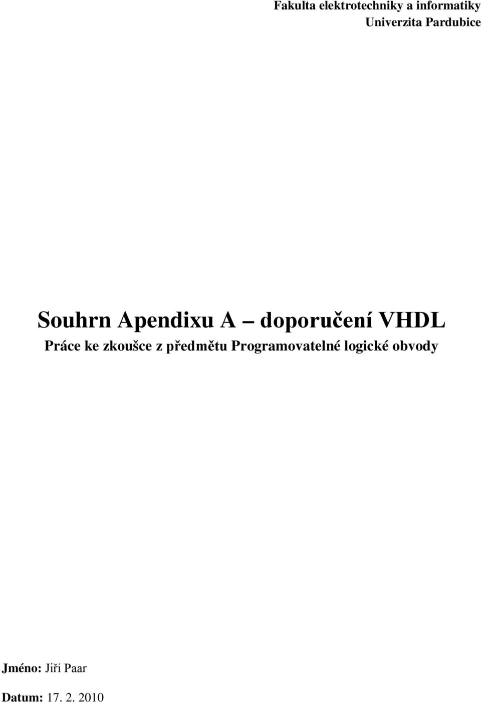doporučení VHDL Práce ke zkoušce z předmětu