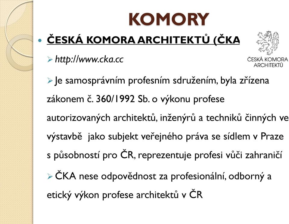 o výkonu profese autorizovaných architektů, inženýrů a techniků činných ve výstavbě jako subjekt