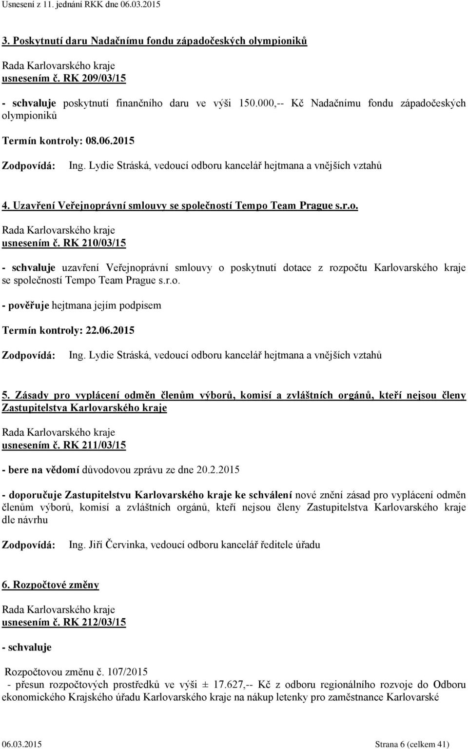 Uzavření Veřejnoprávní smlouvy se společností Tempo Team Prague s.r.o. usnesením č.