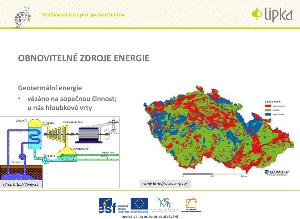 sopečnou činnost; u nás hloubkové