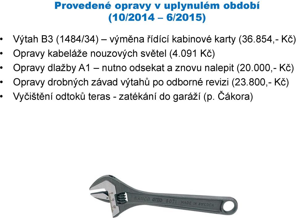 091 Kč) Opravy dlažby A1 nutno odsekat a znovu nalepit (20.