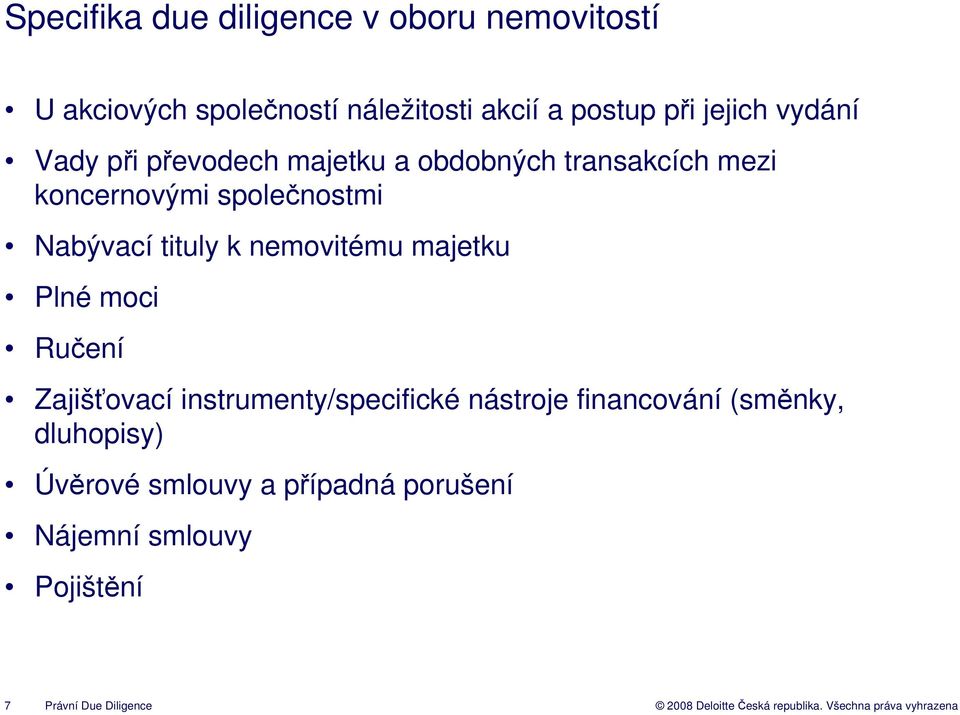 Nabývací tituly k nemovitému majetku Plné moci Ručení Zajišťovací instrumenty/specifické nástroje