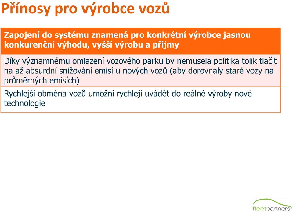 nemusela politika tolik tlačit na až absurdní snižování emisí u nových vozů (aby dorovnaly