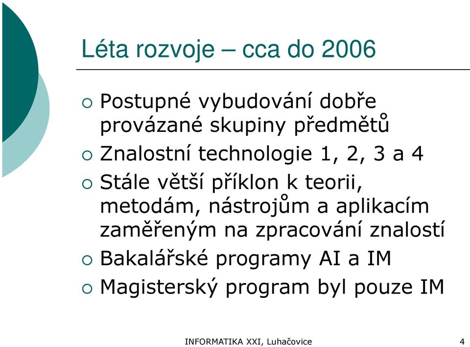 metodám, nástrojům a aplikacím zaměřeným na zpracování znalostí