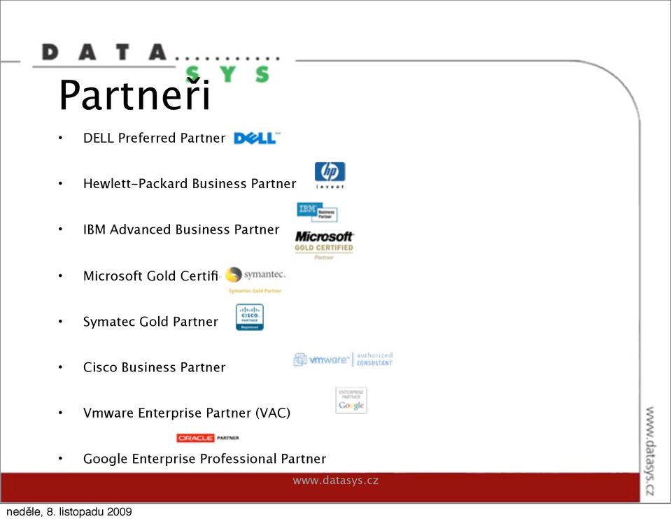 Symatec Gold Partner Cisco Business Partner Vmware Enterprise