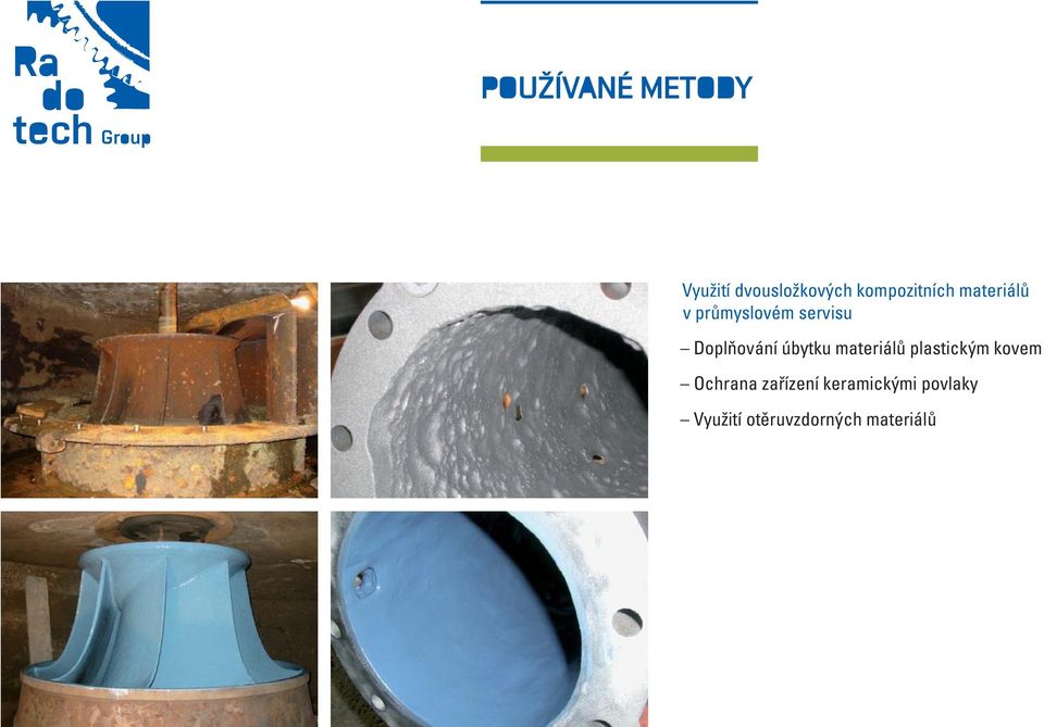 Doplňování úbytku materiálů plastickým kovem