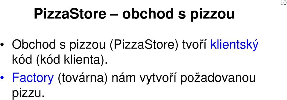 klientský kód (kód klienta).