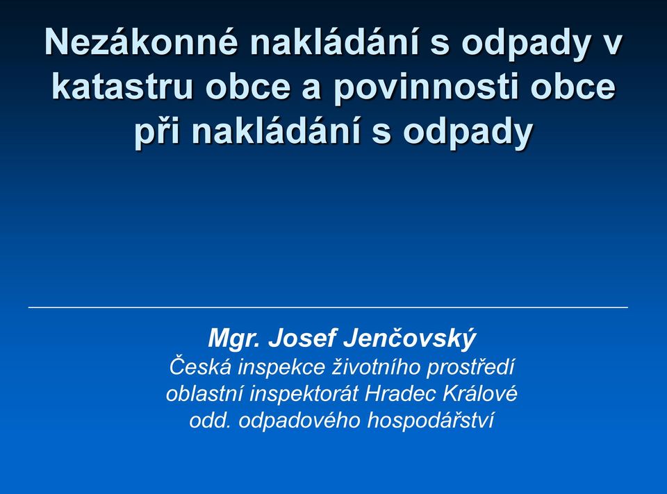Josef Jenčovský Česká inspekce životního prostředí