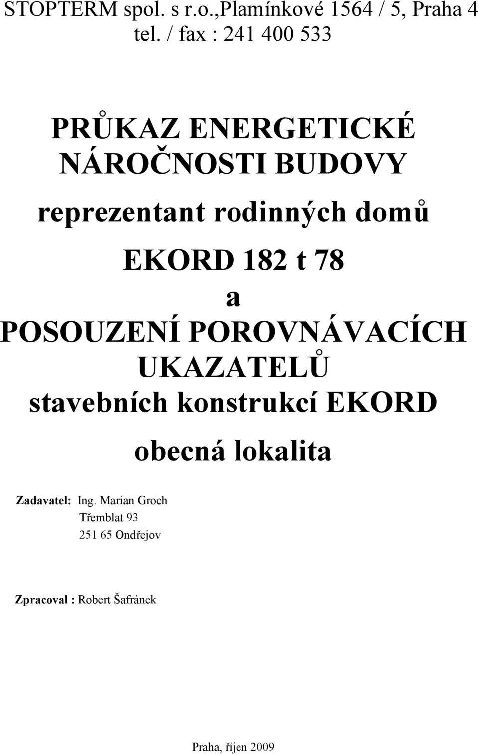 EKORD 182 t 78 a POSOUZENÍ POROVNÁVACÍCH UKAZATELŮ stavebních konstrukcí EKORD