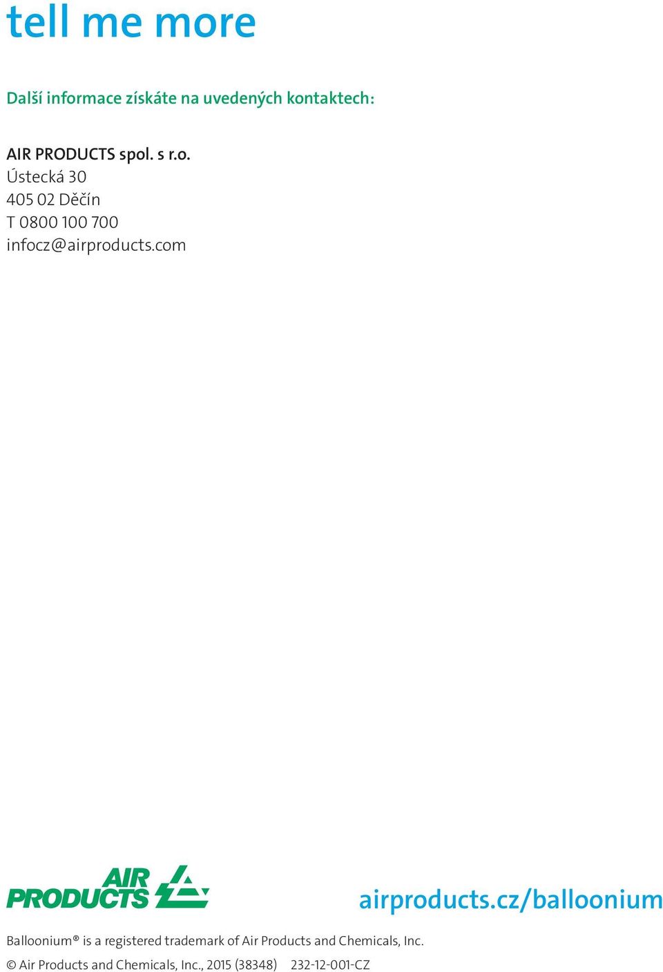 com Balloonium is a registered trademark of Air Products and Chemicals, Inc.