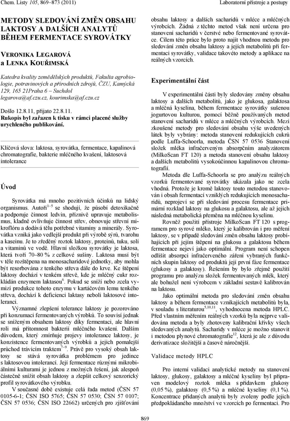 přijato 22.8.11. Rukopis byl zařazen k tisku v rámci placené služby urychleného publikování.