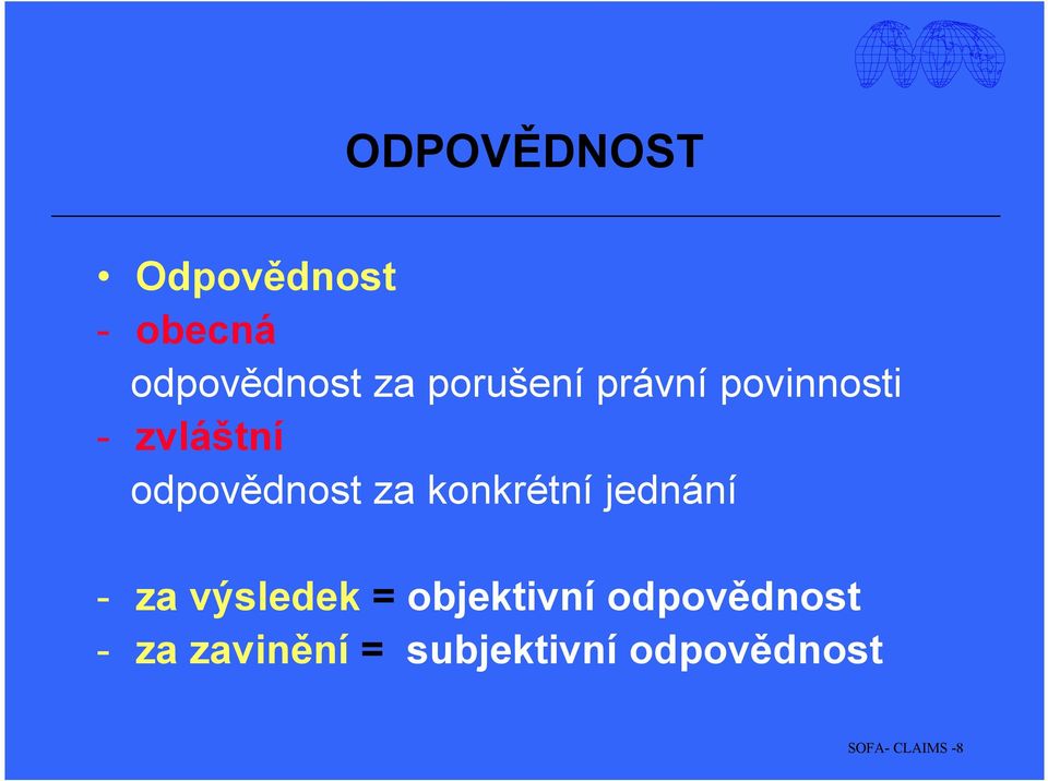 konkrétní jednání - za výsledek = objektivní