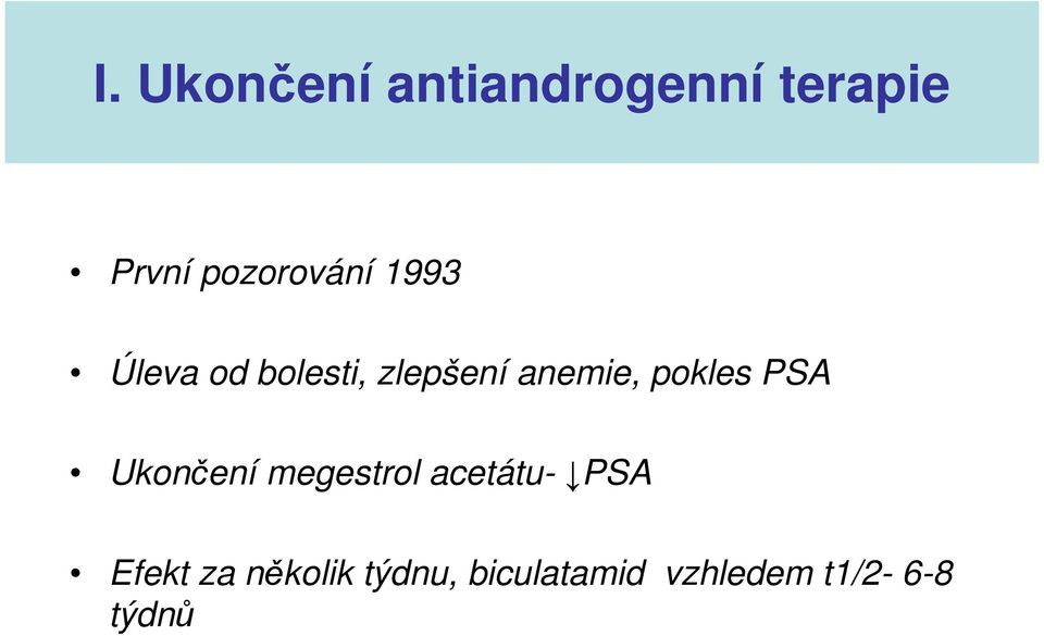 anemie, pokles PSA Ukončení megestrol acetátu-