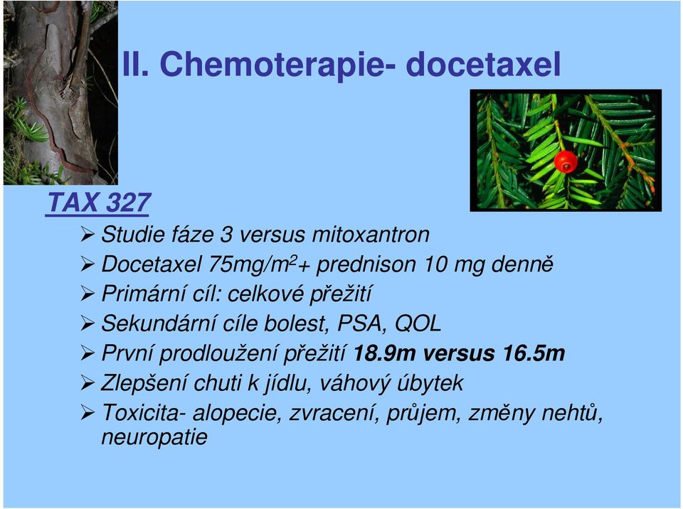 bolest, PSA, QOL První prodloužení přežití 18.9m versus 16.