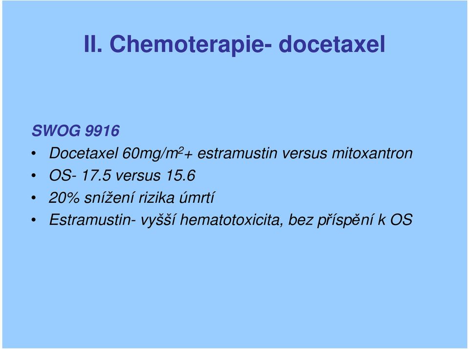 mitoxantron OS- 17.5 versus 15.