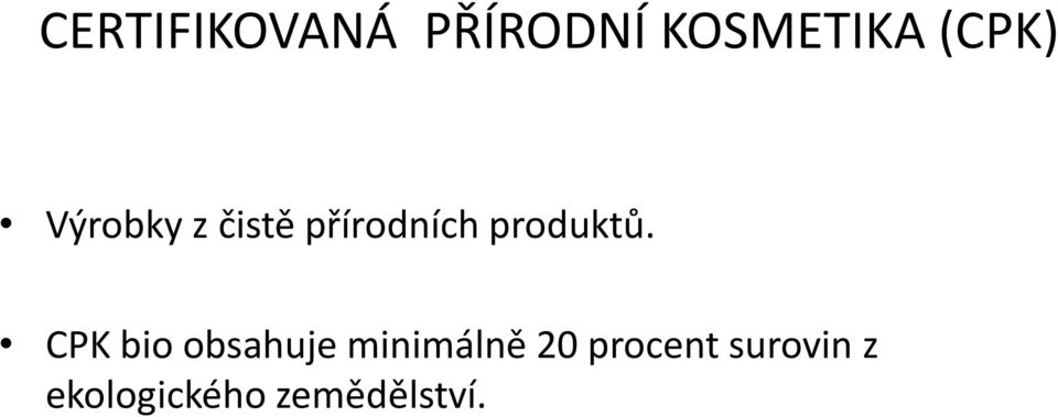 produktů.