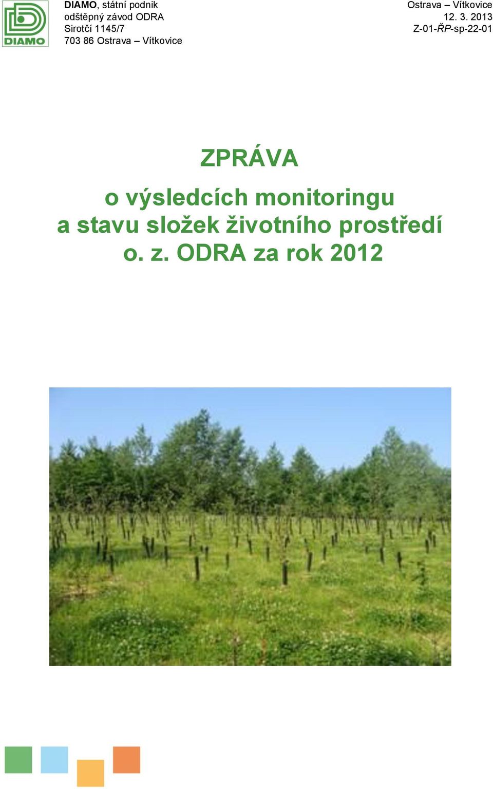 3. 2013 Z-01-ŘP-sp-22-01 ZPRÁVA o výsledcích