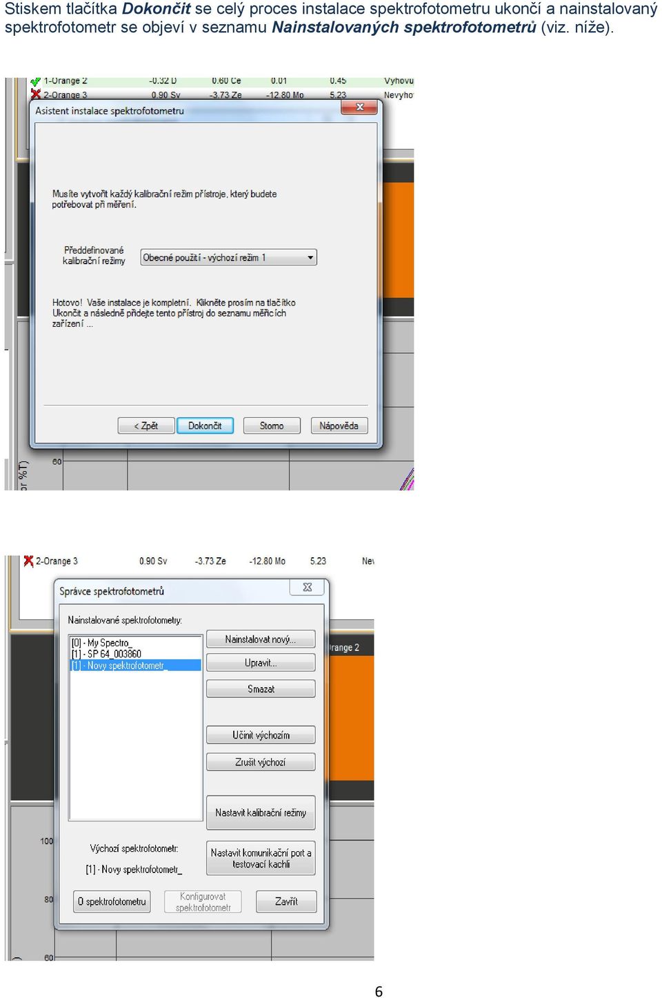 nainstalovaný spektrofotometr se objeví v