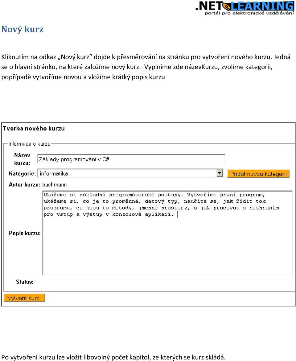 Vyplníme zde názevkurzu, zvolíme kategorii, popřípadě vytvoříme novou a vložíme