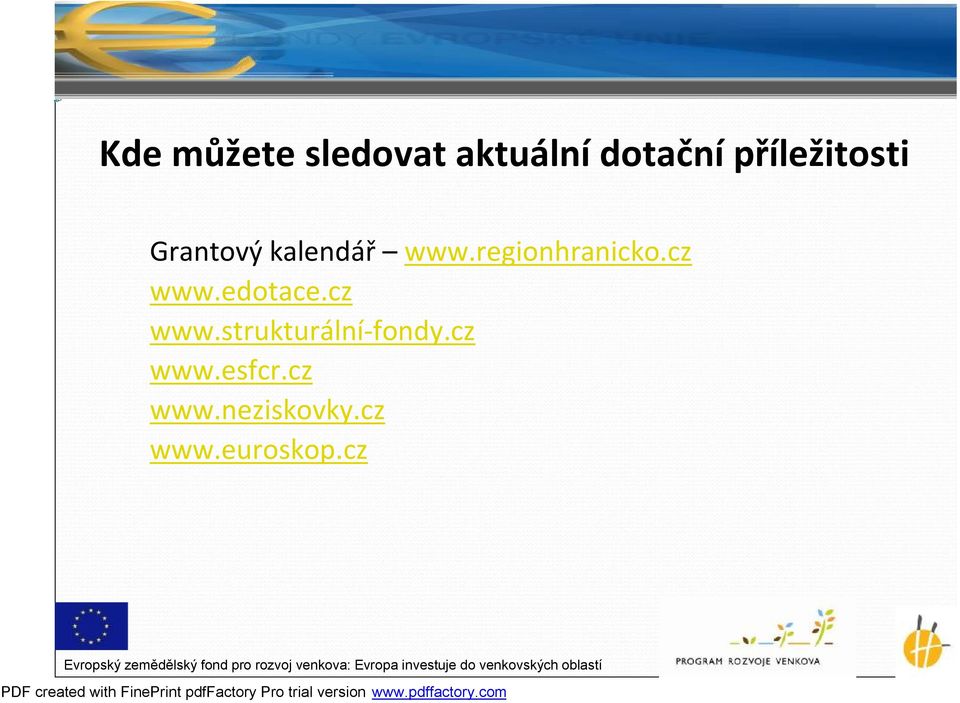 regionhranicko.cz www.edotace.cz www.strukturální-fondy.