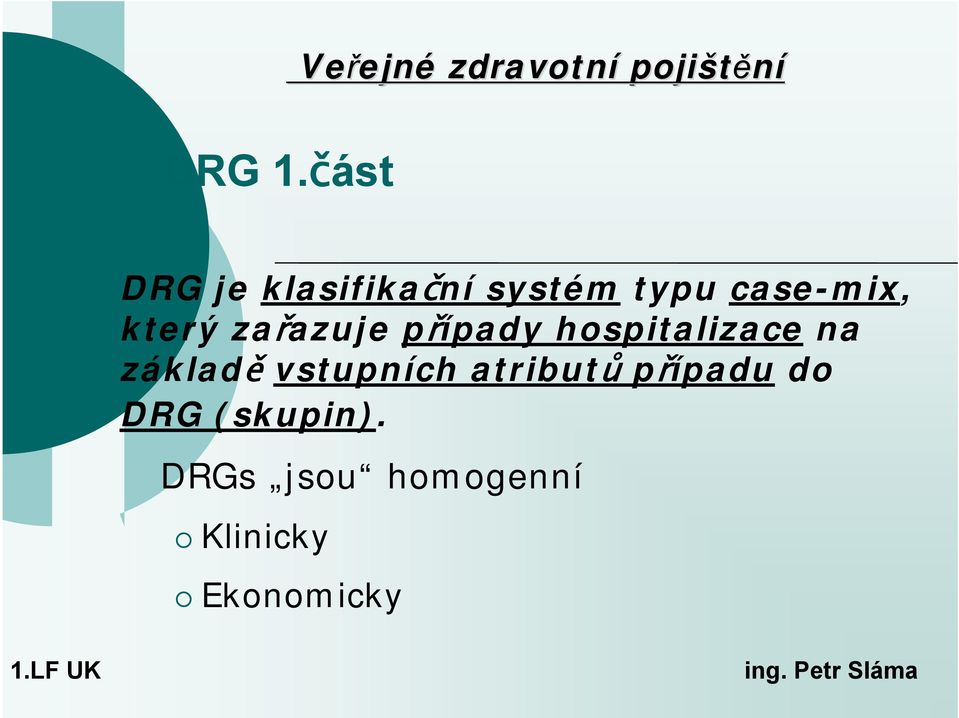 case-mix, který zařazuje případy