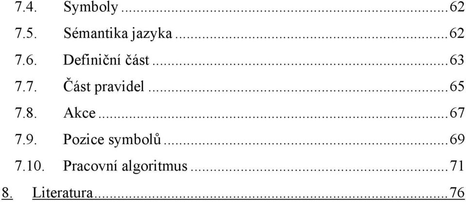 9. Pozice symbolů...69 7.10.