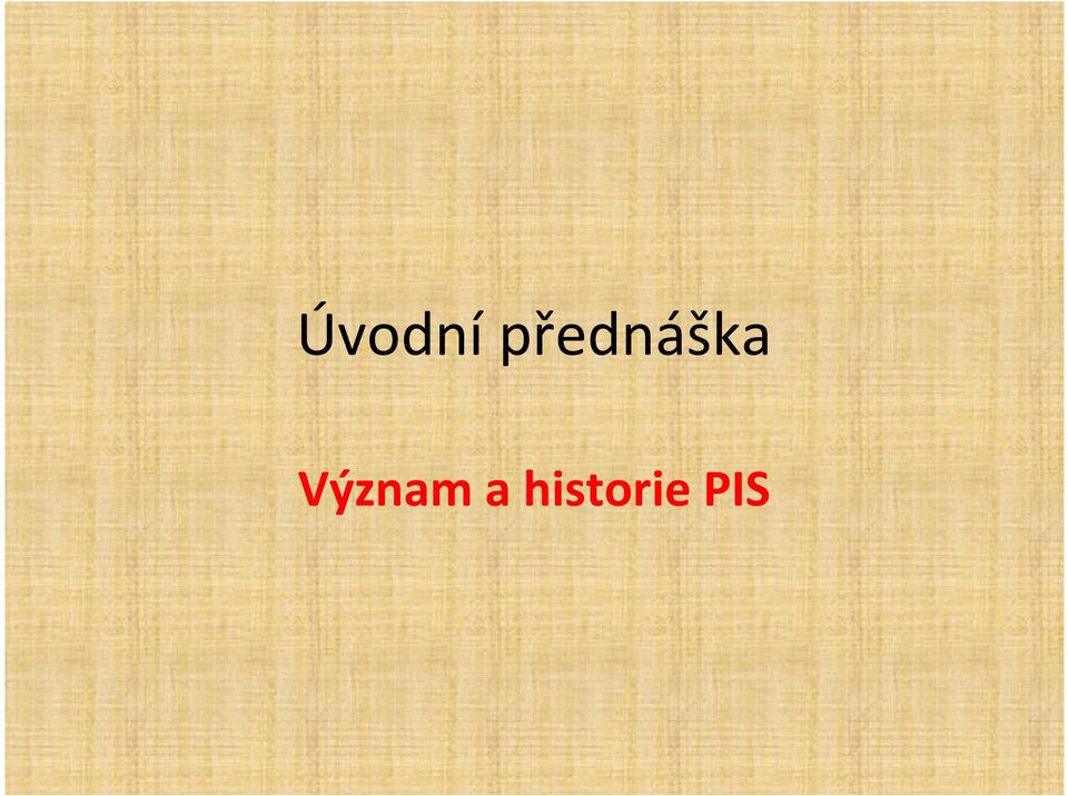 Význam a