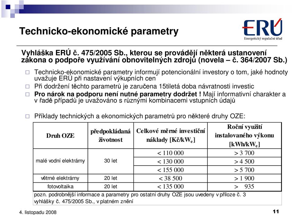 investic Pro nárok na podporu není nutné parametry dodržet!