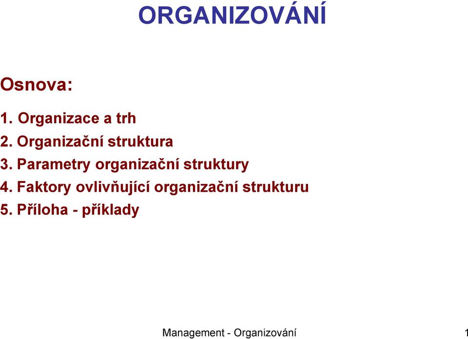 Parametry organizační struktury 4.