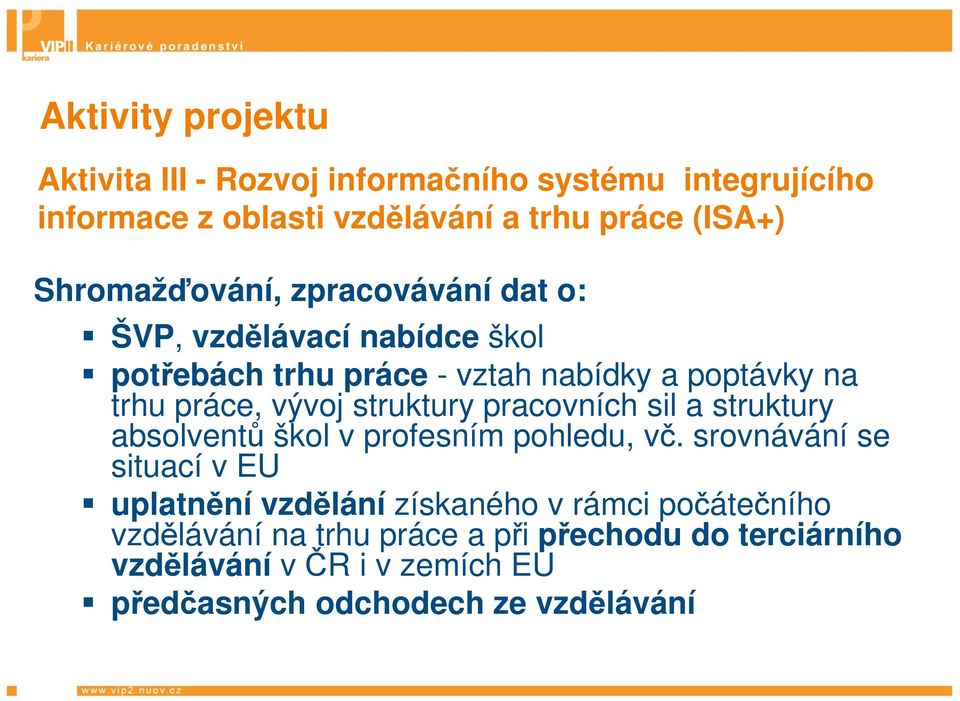 struktury pracovních sil a struktury absolventů škol v profesním pohledu, vč.