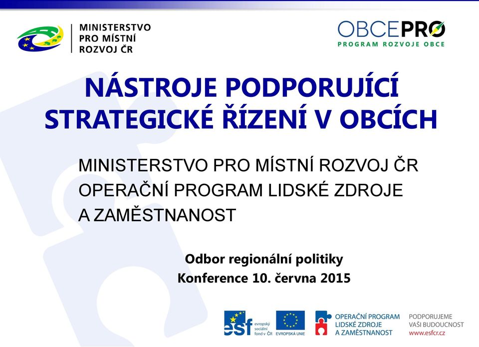 OPERAČNÍ PROGRAM LIDSKÉ ZDROJE A ZAMĚSTNANOST