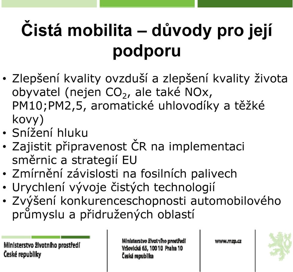 připravenost ČR na implementaci směrnic a strategií EU Zmírnění závislosti na fosilních palivech