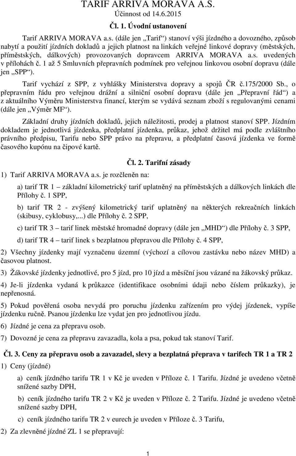 anovení Tarif ARRIVA MORAVA a.s.