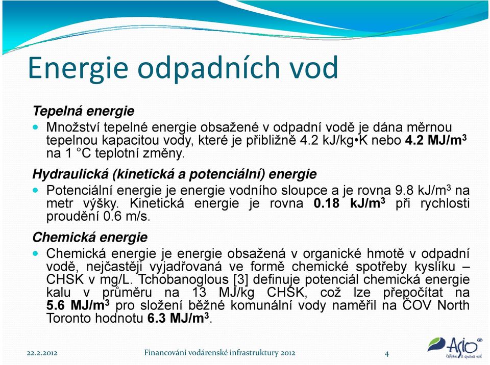 18 kj/m 3 při rychlosti proudění 0.6 m/s.