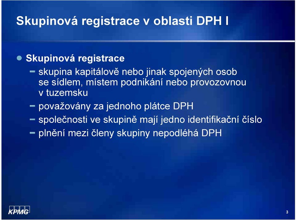 provozovnou v tuzemsku považovány za jednoho plátce DPH společnosti ve