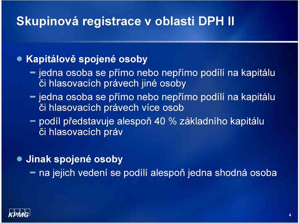 podílí na kapitálu či hlasovacích právech více osob podíl představuje alespoň 40 % základního