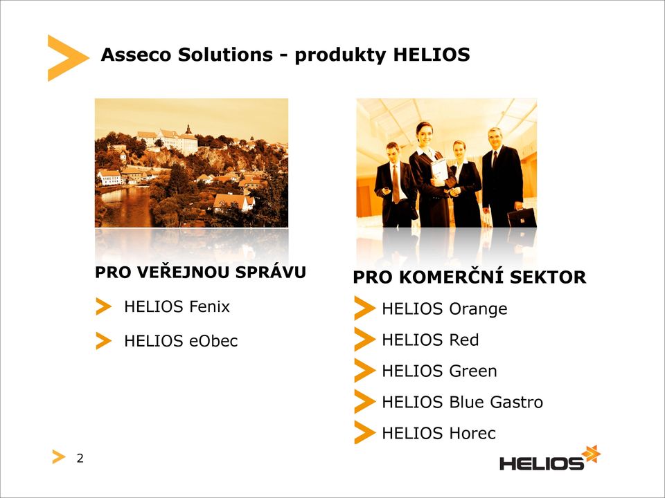 PRO KOMERČNÍ SEKTOR HELIOS Orange HELIOS