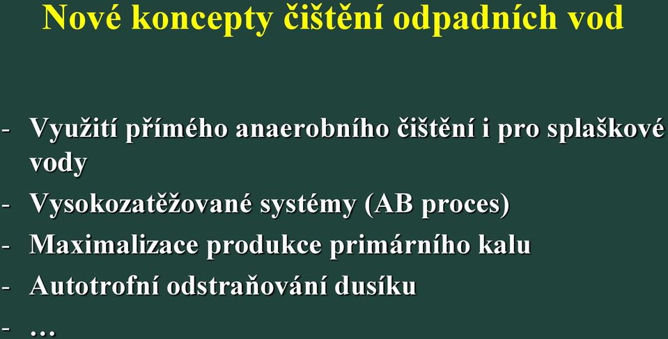 Vysokozatěžované systémy (AB proces) - Maximalizace