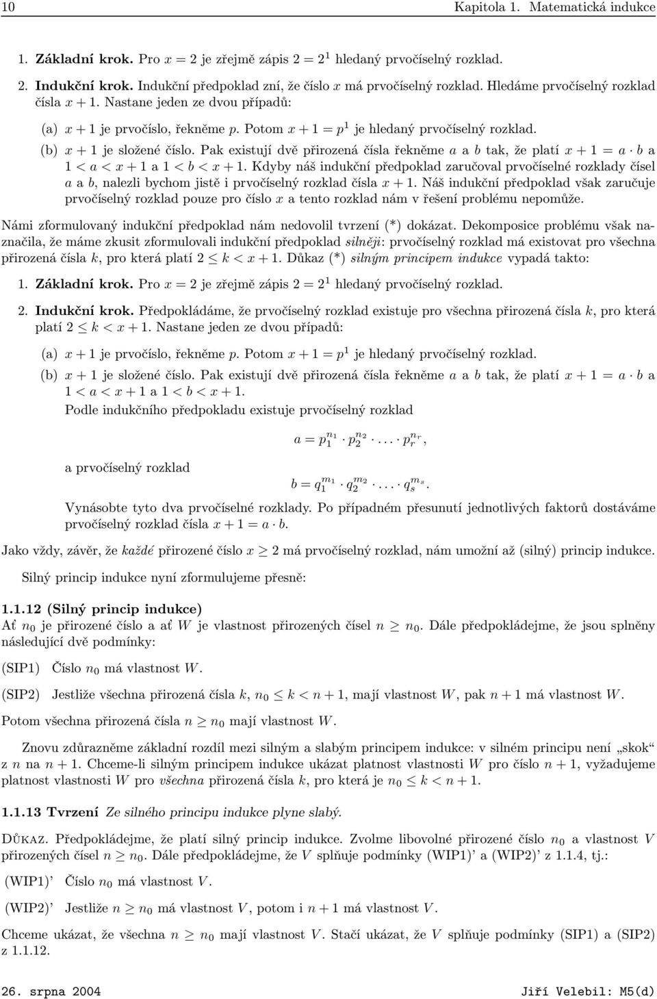 Pak existují dvě přirozená čísla řekněme a a b tak, že platí x + 1 = a b a 1 < a < x + 1 a 1 < b < x + 1.